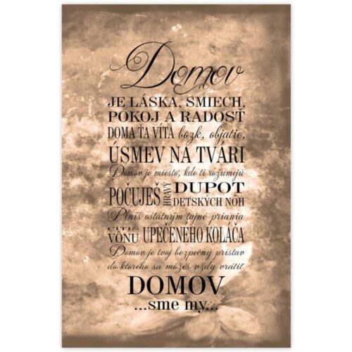 Obraz s textom v ráme - Domov sme my INSPIO obraz o domove a rodine krásne doplní váš interiér. Obrazy v ráme sa hodia do obývačky