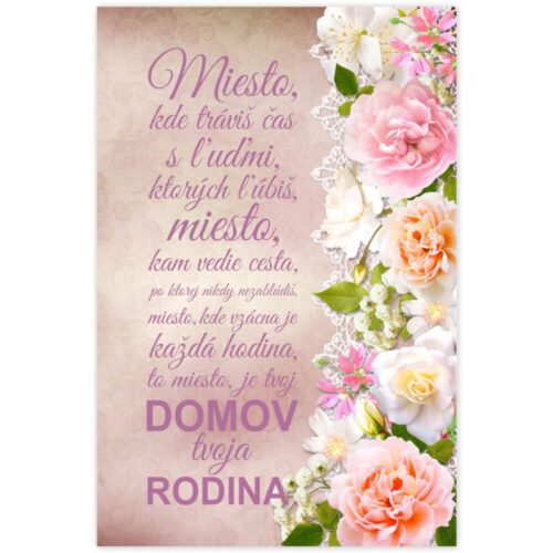Obraz v ráme s ružami INSPIO obraz o domove a rodine krásne doplní váš interiér. Obrazy v ráme sa hodia do obývačky